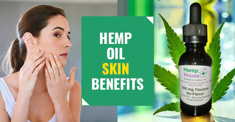 Benefits Of Hemp Oil For Your Skin