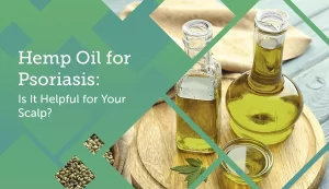 Benefits Of Hemp Oil For Hair And Scalp
